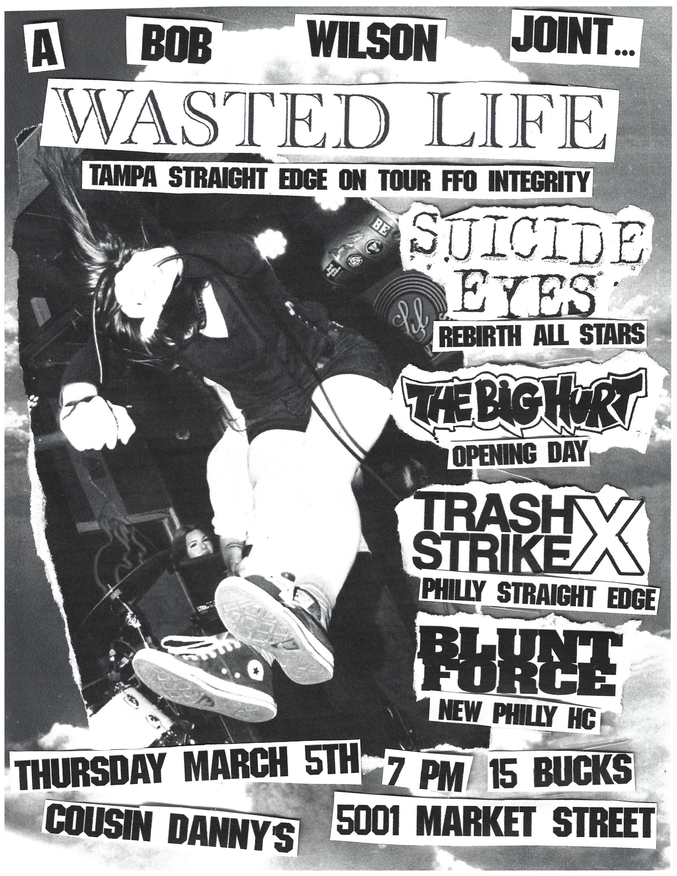 Wasted Life/Suicide Eyes/The Big Hurt/Trash X Strike/Blunt Force