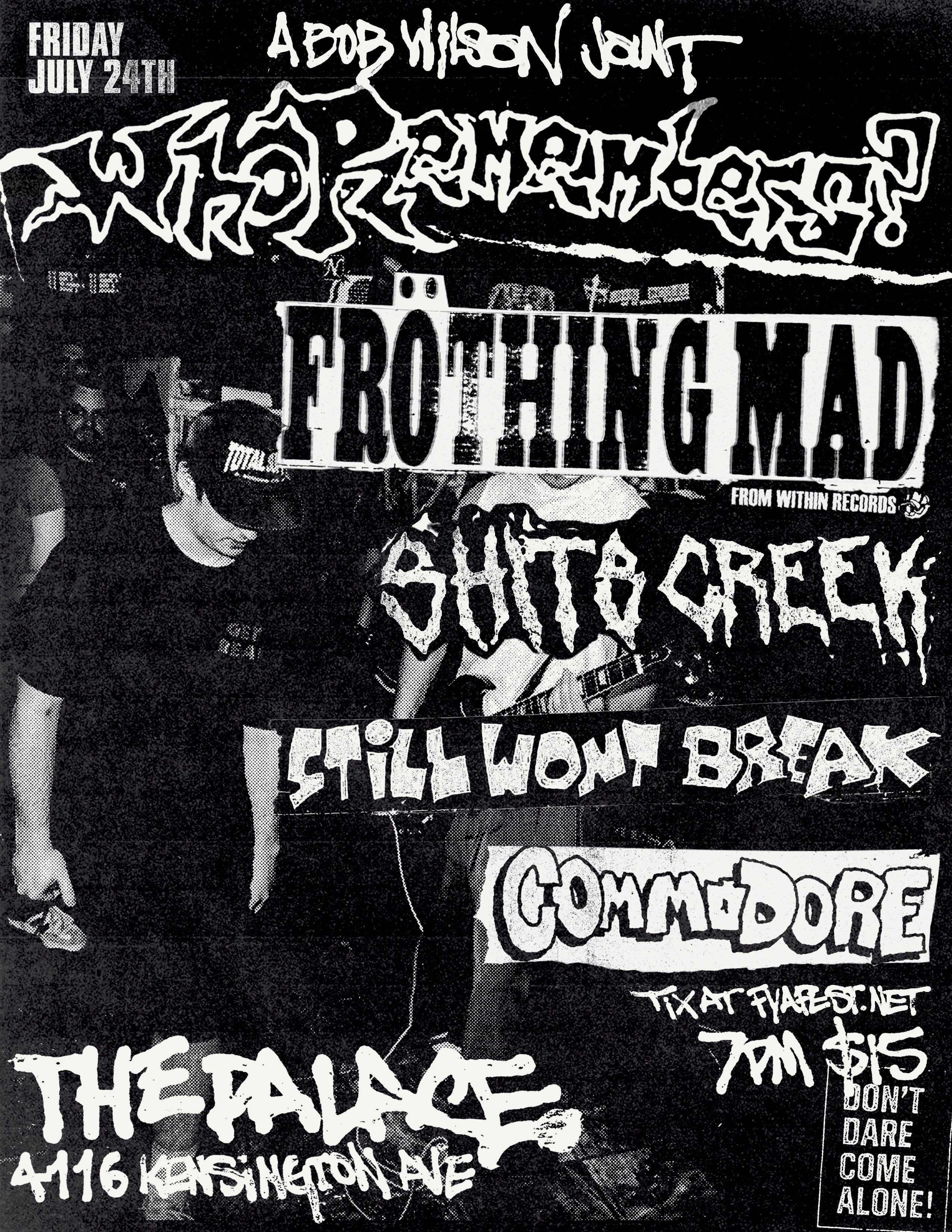 Who Remembers,Frothing Mad,Shits Creek