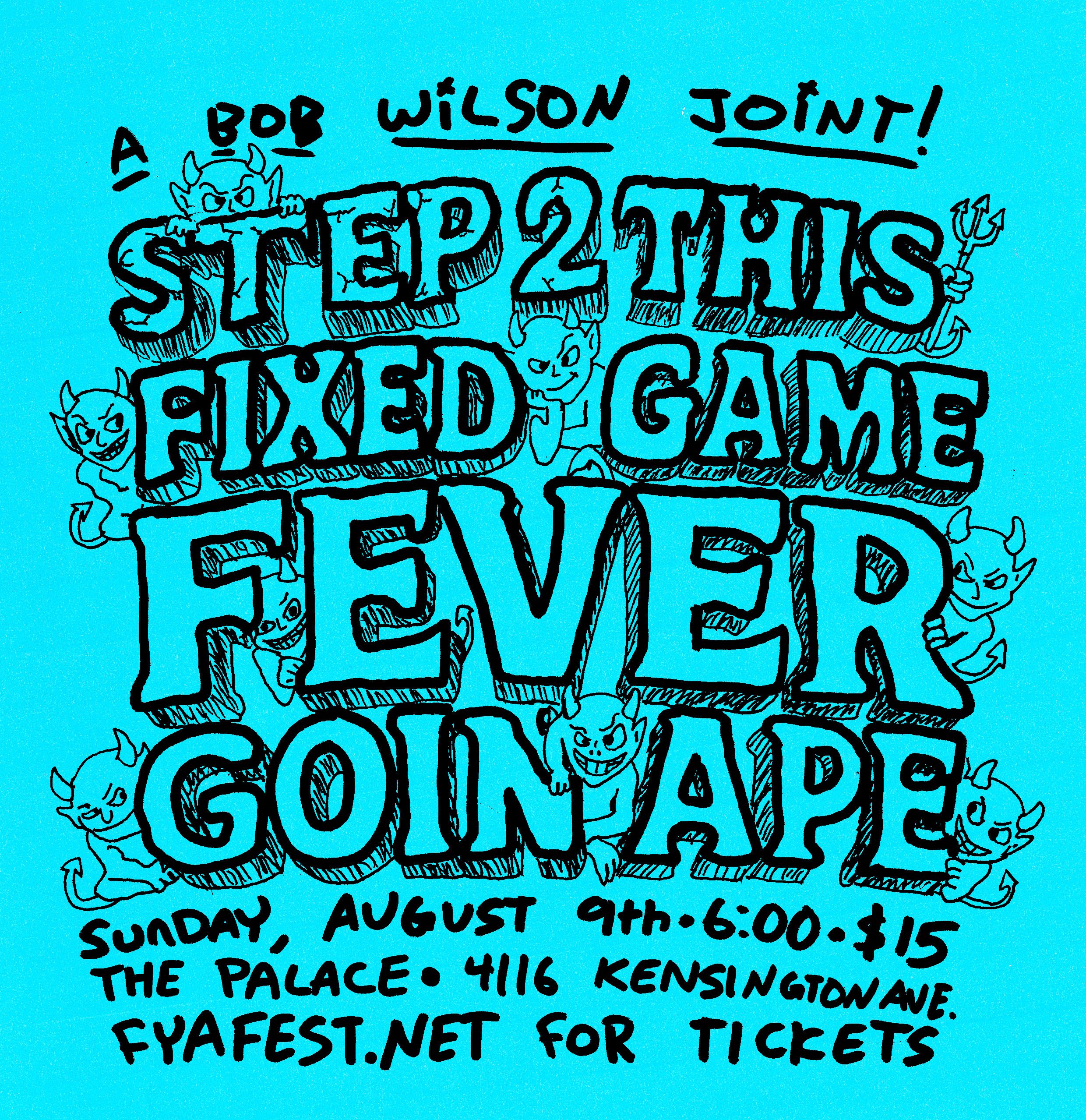 Step 2 This,Fixed Game,Fever,Goin Ape