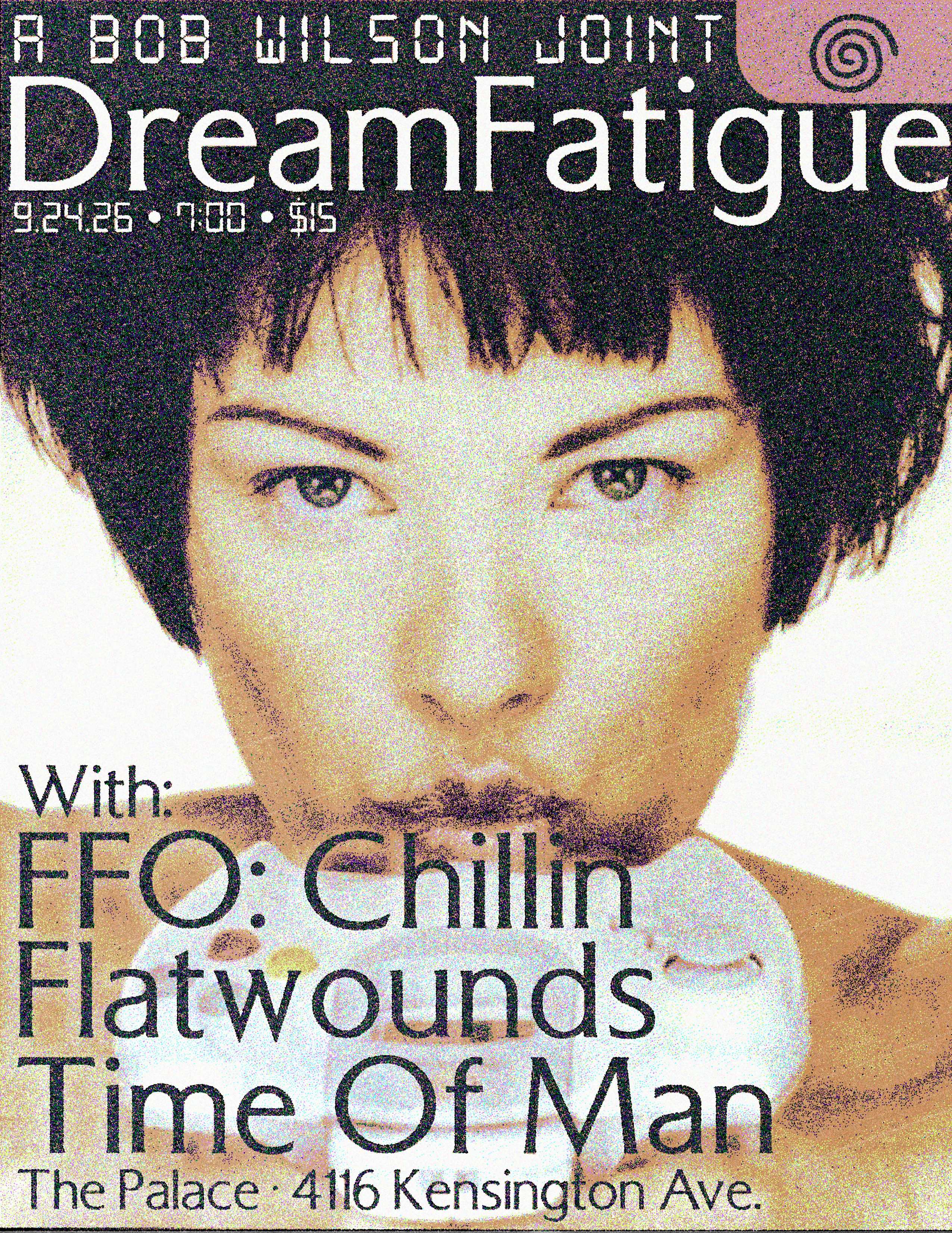 Dream Fatigue/FFO:Chillin/Flatwounds/Time Of Man